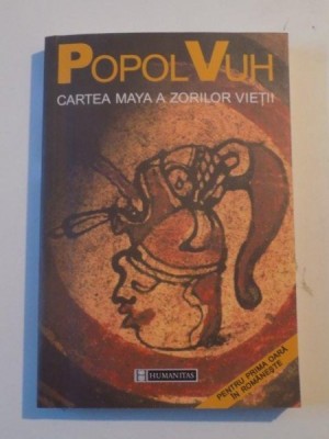 POPOL VUH CARTEA MAYA A ZORILOR VIETII , BUCURESTI foto