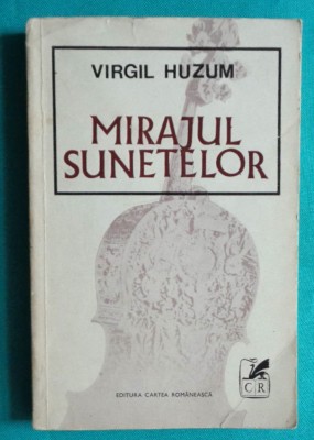 Virgil Huzum &amp;ndash; Mirajul sunetelor ( poeme )( prima editie ) foto