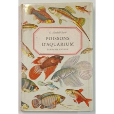 POISSONS D &#039;AQUARIUM par G. MANDHAL - BARTH , 249 ilustrati color , ANII &#039;70