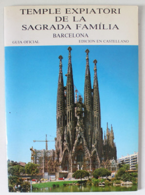 TEMPLE EXPIATORI DE LA SAGRADA FAMILIA , BARCELONA , GUIA OFICIAL , EDICION EN CASTELLANO , 1989 foto