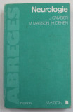 NEUROLOGIE par J. CAMBIER et M. MASSON et H. DEHEN , 1982 , DEDICATIE *