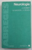 NEUROLOGIE par J. CAMBIER et M. MASSON et H. DEHEN , 1982 , DEDICATIE *