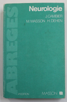NEUROLOGIE par J. CAMBIER et M. MASSON et H. DEHEN , 1982 , DEDICATIE * foto