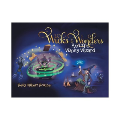 Wicks and Wonders: And The Wacky Wizard foto