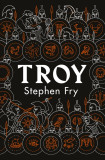 Troy | Stephen Fry, Penguin Books Ltd