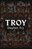 Troy | Stephen Fry, Penguin Books Ltd