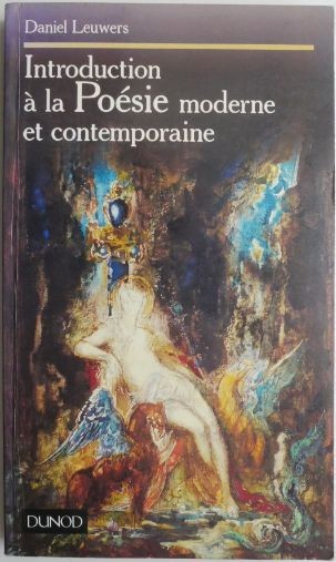 Introduction a la poesie moderne et contemporaine &ndash; Daniel Leuwers