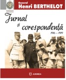 Cumpara ieftin Jurnal si corespondenta 1916-1918 | Henri Mathias Berthelot