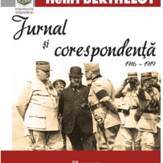 Jurnal si corespondenta 1916-1918 | Henri Mathias Berthelot