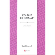 Koldus &eacute;s kir&aacute;lyfi - Mark Twain
