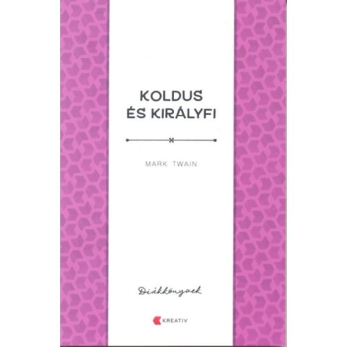 Koldus &eacute;s kir&aacute;lyfi - Mark Twain