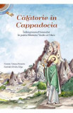 Calatorie in Cappadocia - Tatiana Petrache, Ovidiu Gliga