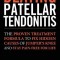 Beating Patellar Tendonitis: The Proven Treatment Formula to Fix Hidden Causes of Jumper&#039;s Knee and Stay Pain-Free for Life