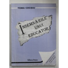 INSEMNARILE UNUI EDUCATOR de TOMA COCISIU , 1996