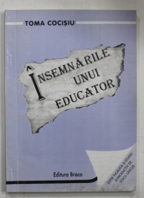 INSEMNARILE UNUI EDUCATOR de TOMA COCISIU , 1996 foto