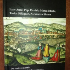 De vertice montis Feleacul, Clujul si Transilvania in Evul Mediu- Ioan Aurel Pop, Daniela Marcu Istrate