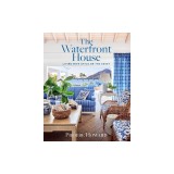 The Waterfront House: Living with Style on the Coast