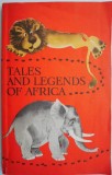 Tales and Legends of Africa - Carte Povesti Copii - Noua/Anticariat - Stare Buna