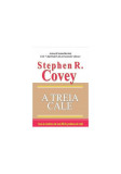 A treia cale - Paperback brosat - Georgiana David, Stephen R. Covey - All