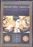 Margaritarul Credintei - Carte Religioasa 2011, Colectiv, 40 pagini, Romana, Paperback