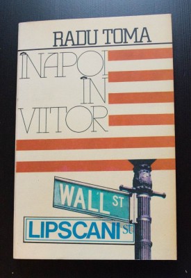 Radu Toma - &amp;Icirc;napoi &amp;icirc;n viitor (București - New York - București) foto