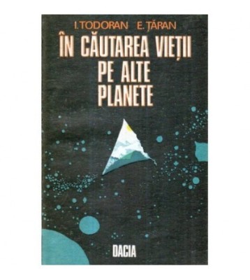 I. Todoran, E. Taran - In cautarea vietii pe alte planete - 121875 foto