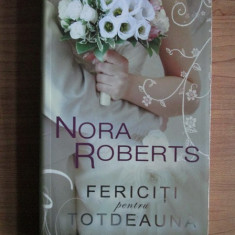 Nora Roberts - Fericiti pentru totdeauna