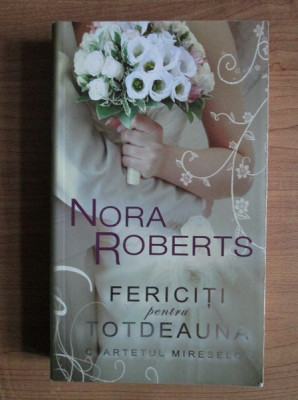 Nora Roberts - Fericiti pentru totdeauna foto