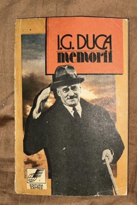 Ion Gheorghe Duca - Memorii. Volumul 1: Neutralitatea foto