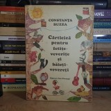CONSTANTA BUZEA - CARTICICA PENTRU FETITE-VEVERITE SI BAIETI-VEVERETI * ILUSTRATII CLARETTE WACHTEL , 1979 *