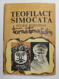 ISTORIE BIZANTINA-TEOFILACT SIMOCATA,BUC.1985