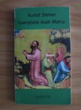 RUDOLF STEINER - EVANGHELIA DUPA MARCU , 1998