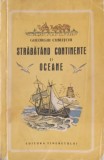 Strabatand continente si oceane, Gheorghi Cublitchi, Editura Tineretului 1950, Geografie, Carte veche limba Romana, 344 pagini