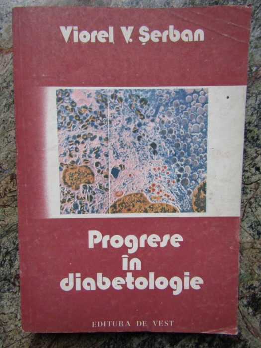 PROGRESE IN DIABETOLOGIE de VIOREL V. SERBAN , 1991