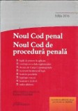 Noul cod penal. Noul cod de procedura penala (2016)