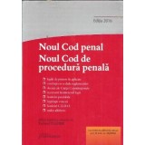 Noul cod penal. Noul cod de procedura penala (2016)