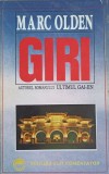 Giri de Marc Olden, Editura Elit-Comentator, 1994, Romana, Roman, Beletristica, 320 Pagini