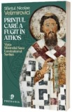 Cumpara ieftin Printul Care A Fugit In Athos, Nicolae Velimirovici - Editura Predania