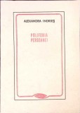 Polifonia Persoanei - Alexandra Indries - Filosofie, Sociologie - Editura Facla, 1986 - Carte in limba Romana