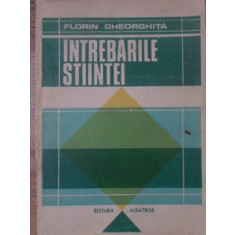 INTREBARILE STIINTEI-FLORIN GHEORGHITA