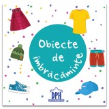 Cumpara ieftin Obiecte De Imbracaminte, - Editura DPH