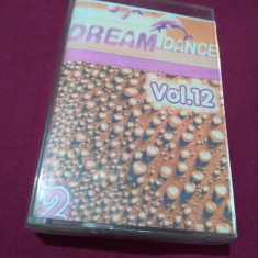 CASETA AUDIO DREAM DANCE3 VOL 12 /2 RARA!! ORIGINALA