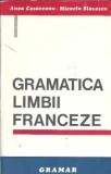Gramatica limbii franceze - Anca Cosaceanu, Micaela Slavescu