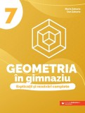 Geometria &icirc;n gimnaziu. Explicații și rezolvări complete. Clasa a VII-a, Editura Paralela 45