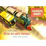 Gőz&ouml;s Gizi nagy versenye - Gar&aacute;zs bag&aacute;zs 2. - M. K&aacute;csor Zolt&aacute;n