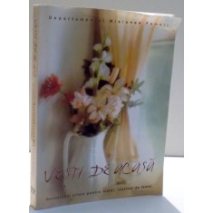 VESTI DE ACASA , DEVOTIONAL ZILNIC PENTRU FEMEI , REALIZAT DE FEMEI , 2006