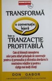 Transforma o conversatie lejera intr-o tranzactie profitabila/Don Gabor