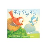 Flip, Flap, Fly!: A Book for Babies Everywhere