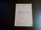 SUFLETE UITATE - Dr. Vasile Glodaru, C. Porumbescu - Axente Banciu -1934, 46 p.