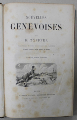 NOUVELLES GENEVOISES par R. TOPFFER , gravures par BEST ...REGNIER , SFARSITUL SEC. XIX foto